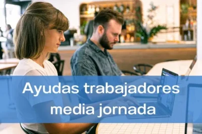 Ayudas a trabajadores a media jornada